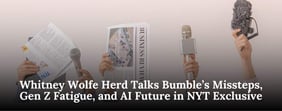 Whitney Wolfe Herd Wants To Use AI “To Make Love More Human”
