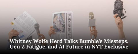 Bumble’s Whitney Wolfe Herd Wants To Use AI “To Make Love More Human” Bumble’s Whitney Wolfe Herd Wants To Use AI “To Make Love More Human”