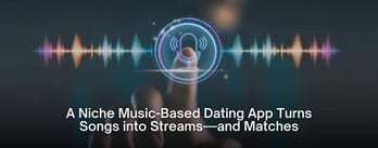 A Niche Music-Based Dating App Turns Songs into Streams—and Matches