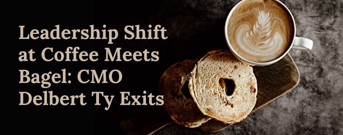 Delbert Ty Departs Role As Chief Marketing Officer At Coffee Meets Bagel