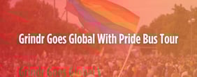Grindr Rolls Out Pride Bus Tour to Boost Global Brand