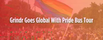 Grindr Rolls Out Pride Bus Tour to Boost Global Brand
