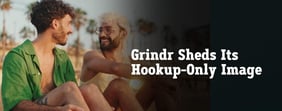 Grindr is Shedding Its Hookup-Only Image