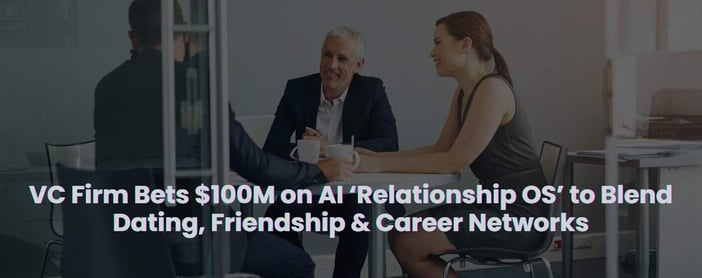 Vc Firm Bets On Ai Powered Relationship Os