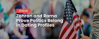 Opinion: Zohran and Rama Prove Politics Belong in Dating Profiles