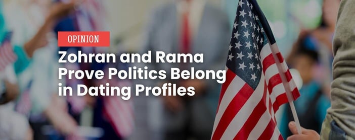 Opinion Zohran And Rama Prove Politics Belong In Your Dating Profile