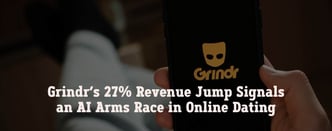 Grindr’s 27% Revenue Jump Signals an AI Arms Race