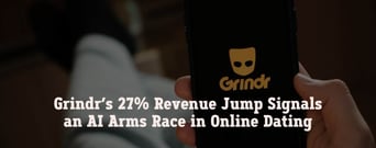 Grindr’s 27% Revenue Jump Signals an AI Arms Race in Online Dating