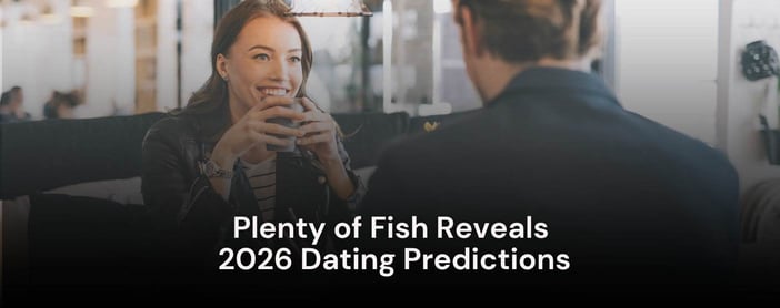 Plenty Of Fish Forecasts 2026 Connections Fueled By Charisma And Clarity