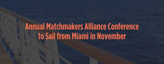 Annual Matchmakers Conference Sets Sail in November