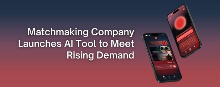 Matchmaking Company Launches Ai Tool To Meet Rising Demand