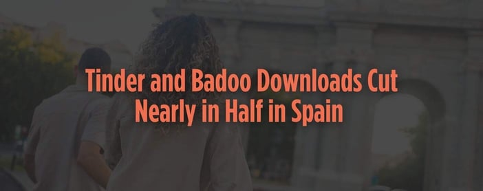 Tinder And Badoo Downloads Cut Nearly In Half In Spain As Daters Log Off