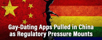 China Removes Its Top Gay-Dating Apps Amid Rising Regulatory Tensions
