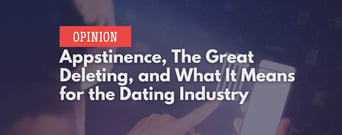 Opinion: Appstinence, The Great Deleting, and What It All Means for Dating Apps