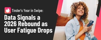 Tinder’s Year in Swipe: Data Signals a 2026 Rebound as User Fatigue Drops