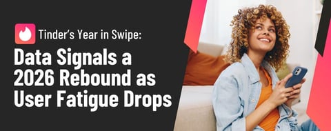 Tinder’s Year in Swipe: Data Signals a 2026 Rebound as User Fatigue Drops