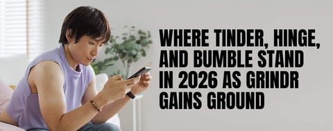 How Tinder, Hinge, and Bumble Stack Up Entering 2026 — With Grindr Gaining Ground How Tinder, Hinge, and Bumble Stack Up Entering 2026 — With Grindr Gaining Ground