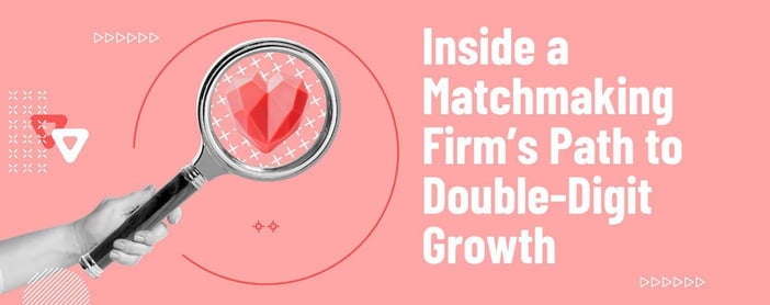 Inside A Matchmaking Firms Surprising Path To Double Digit Growth In 2025