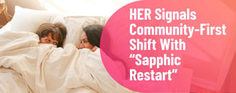 HER Signals Community-First Shift With “Sapphic Restart”