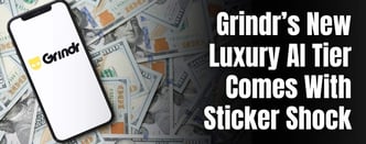 Grindr’s New Luxury AI Tier Comes With Sticker Shock