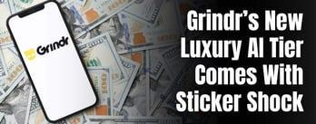 Grindr’s New Luxury AI Tier Comes With Sticker Shock