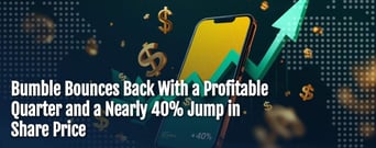 Bumble Bounces Back With AI Push and 40% Jump in Share Price