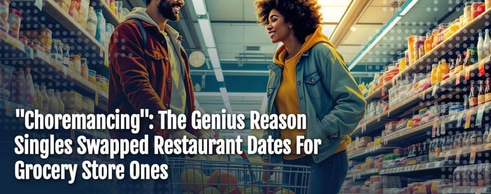 Forget Dinner Dates Gen Z Is Testing Chemistry While Running Errands
