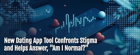 Feeld’s Self-Discovery Tool Confronts Stigma and Helps Users Answer, “Am I Normal?” 