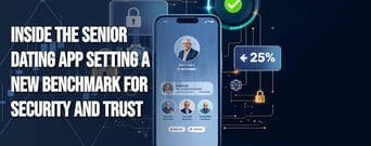 Inside the Senior Dating App Setting a New Benchmark for Security and Trust