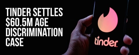 Tinder’s $60.5M Wake-Up Call: Are Apps Profiting From Age Discrimination? Tinder’s $60.5M Wake-Up Call: Are Apps Profiting From Age Discrimination?