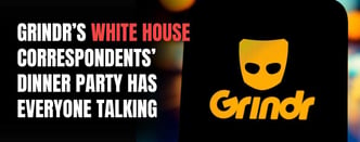 Why Grindr’s WHCD Party Has Everyone Talking 