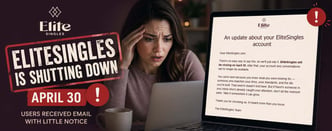 EliteSingles Is Shutting Down April 30, Users Given Days’ Notice in Email