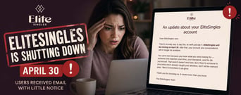 EliteSingles is Shutting Down April 30, Users Given Days’ Notice in Email