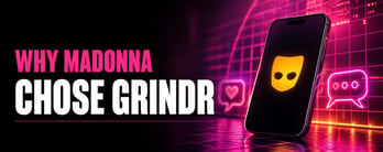 Why Madonna Chose Grindr to Launch Her New Era 