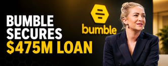 Bumble Secures $475M Loan, A Signal About Investor Confidence