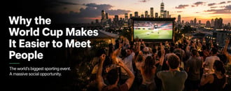 The World Cup is the Biggest Dating Opportunity in Years. Sociologists Know Why.