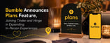 Bumble's Latest Feature Starts With an IRL Meet-Cute