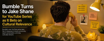 Bumble Turns to Jake Shane for YouTube Series Following 21% Loss in Subscribers