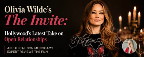 How Realistic Is Olivia Wilde’s “The Invite”? An Ethical Non-Monogamy Expert Explains