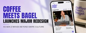 Coffee Meets Bagel Is Betting Gen Z Wants More Than Swiping 