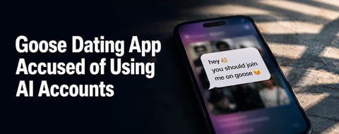 Goose Dating App Accused of Using AI Accounts Goose Dating App Accused of Using AI Accounts