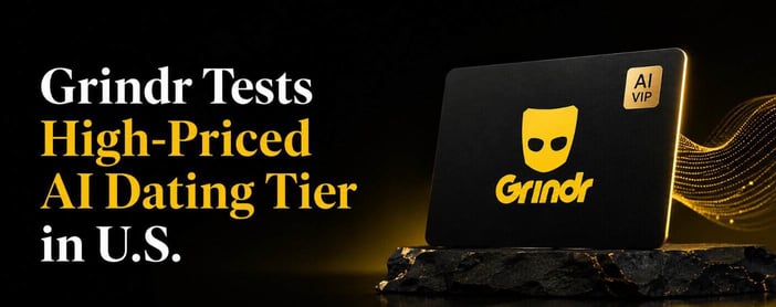 Grindr Tests High Priced Ai Dating Tier In U S