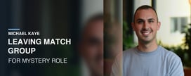Michael Kaye Leaving Match Group
