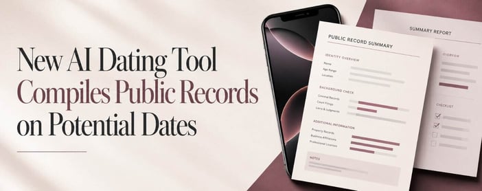 New Ai Dating Tool Compiles Public Records On Potential Dates