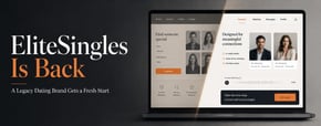 EliteSingles Is Back — And Someone Else Is Calling the Shots