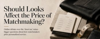 Should Looks Affect the Price of Matchmaking?