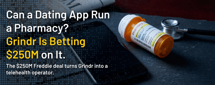 Can A Dating App Run A Pharmacy Grindr Is Betting 250m On It