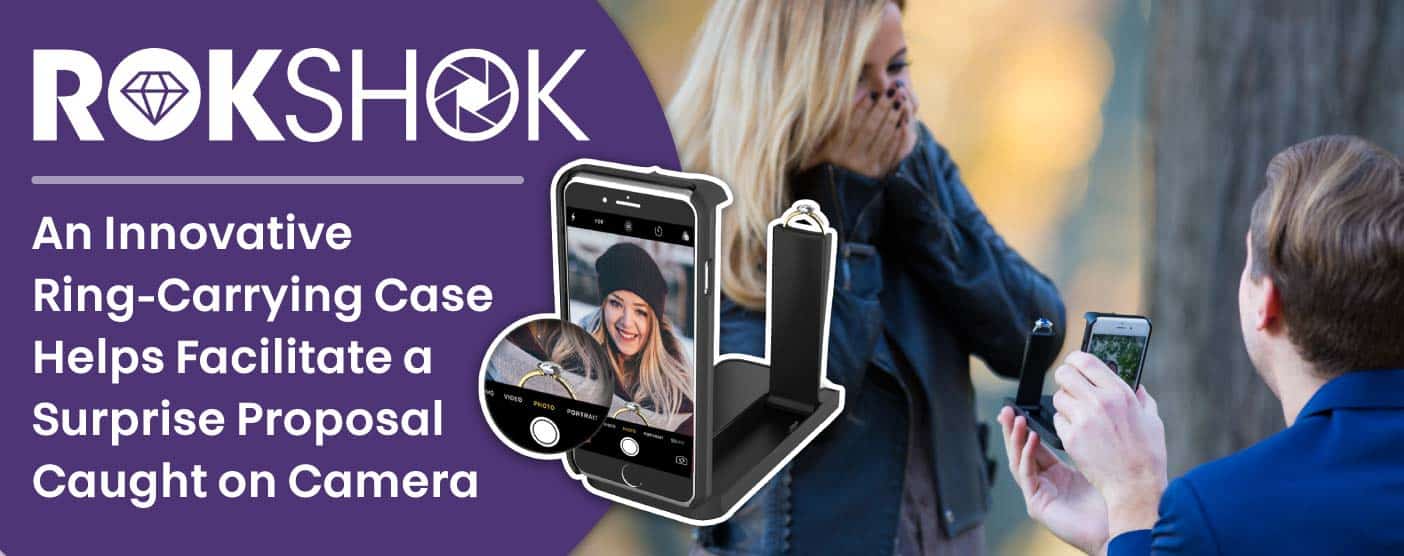 RokShok™: An Innovative Ring-Carrying Case Helps Facilitate a Surprise Proposal Caught on Camera RokShok™: An Innovative Ring-Carrying Case Helps Facilitate a Surprise Proposal Caught on Camera