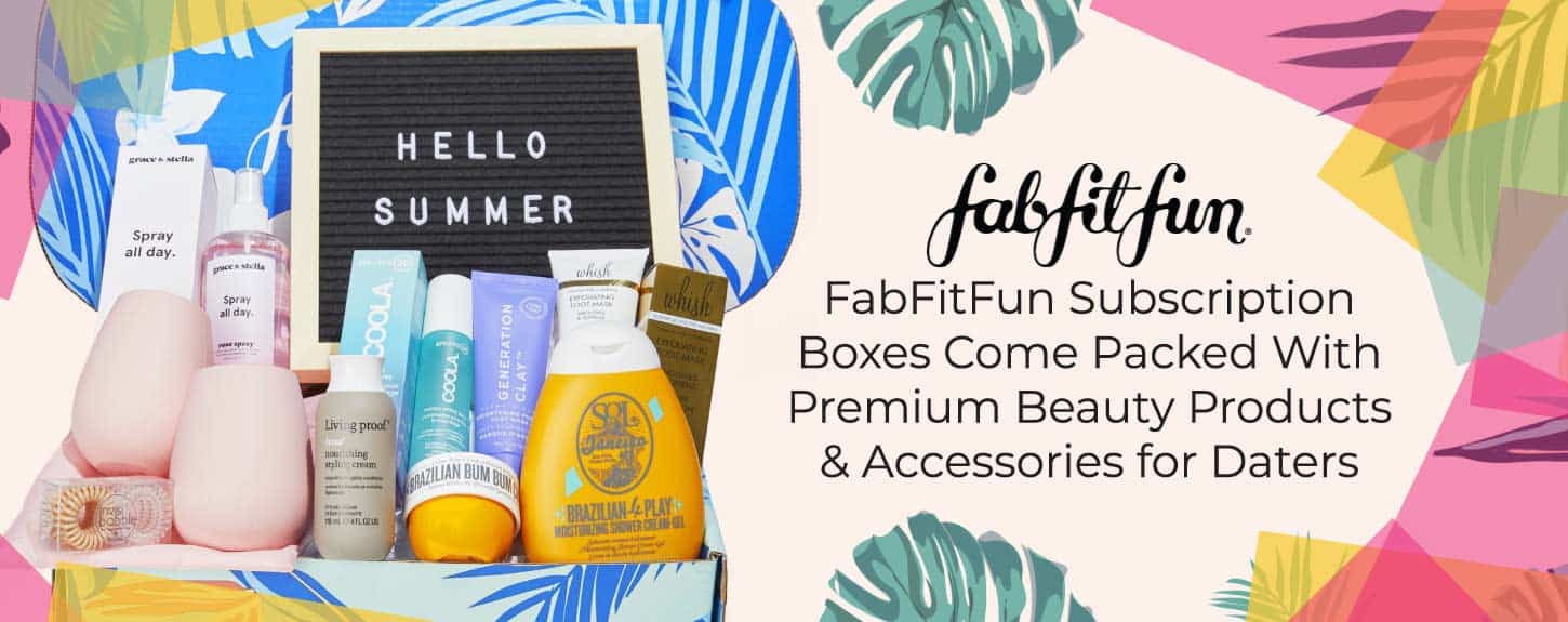 FabFitFun Subscription Boxes Come Packed With Premium Beauty Products & Accessories for Daters FabFitFun Subscription Boxes Come Packed With Premium Beauty Products & Accessories for Daters