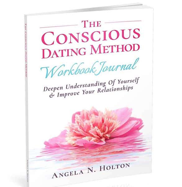The Conscious Dating Method Workbook Journal The Conscious Dating Method Workbook Journal